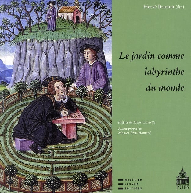 BRUNON Hervé (Directeur de publication), LOYRETTE Henri (Préfacier). Le jardin comme labyrinthe du monde : métamorphoses d'un imaginaire de la Renaissance à nos jours. Paris : Université de Paris-Sorbonne ; Paris : Musée du Louvre, 2008.