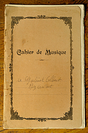 Cahier de musique de Gabriel Albert.