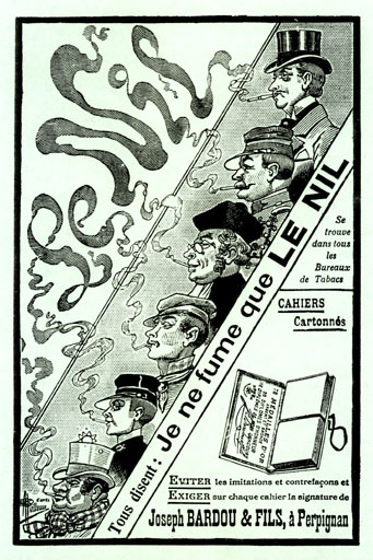 Publicité pour les cahiers de papier à cigarette Bardou-le Nil. Publicité pour les cahiers de papier à cigarette Bardou-le Nil.