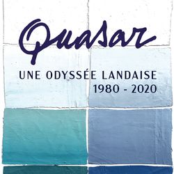 Exposition : « Quasar : Une Odyssée landaise » | 
